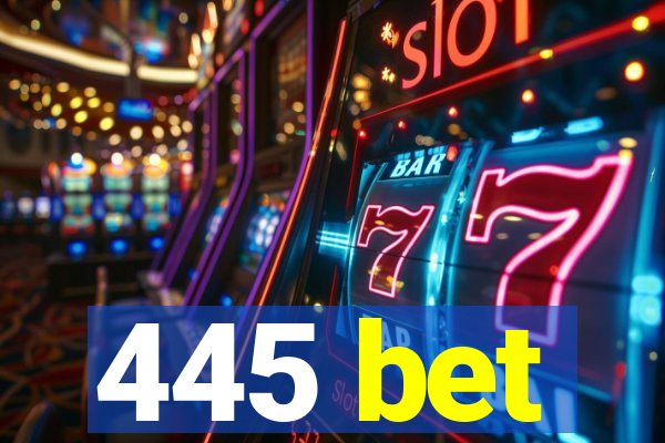 445 bet